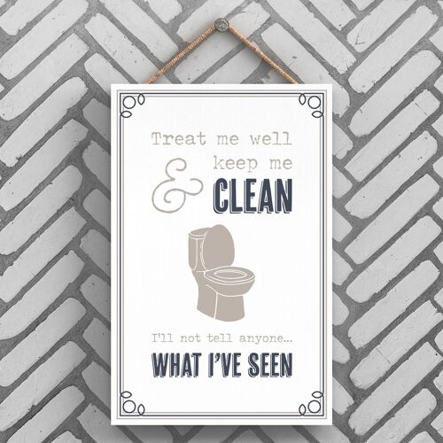 P3254 - Treat Well Clean Toilet Modern Grey Typography Home Humour Wooden Hanging Plaque