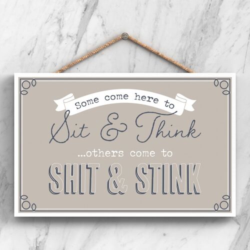 P3260 - Sit & Think Rude Modern Grey Typography Home Humour Wooden Hanging Plaque
