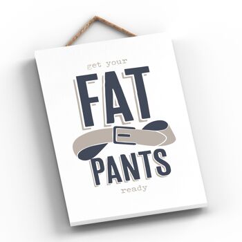 P3270 - Fat Pants Ready Modern Grey Typography Home Humor Plaque à suspendre en bois 2