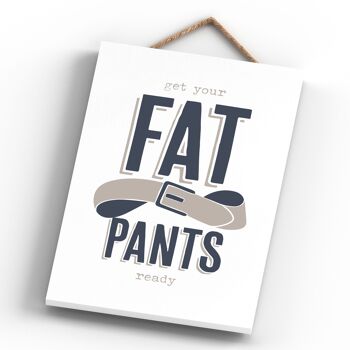 P3270 - Fat Pants Ready Modern Grey Typography Home Humor Plaque à suspendre en bois 4