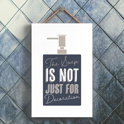 P3289 - Soap Not Decoration Modern Grey Typography Home Humour Wooden Hanging Plaque