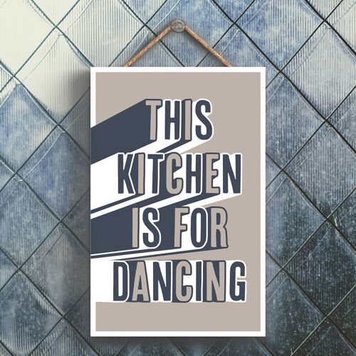 P3290 - Kitchen Dancing Modern Grey Typography Home Humour Wooden Hanging Plaque