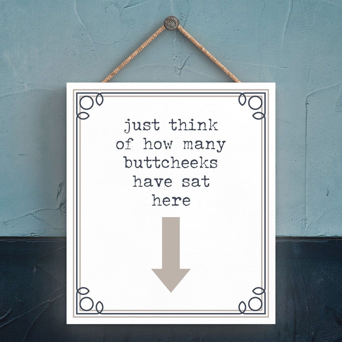 P3296 - Just Think Buttcheeks Modern Grey Typography Home Humor Plaque à suspendre en bois