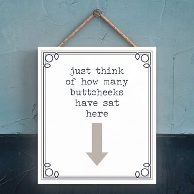 P3296 - Just Think Buttcheeks Modern Gray Typography Home Humor Placa colgante de madera