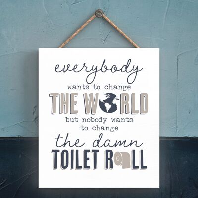 P3297 - World Not Loo Roll  Modern Grey Typography Home Humour Wooden Hanging Plaque