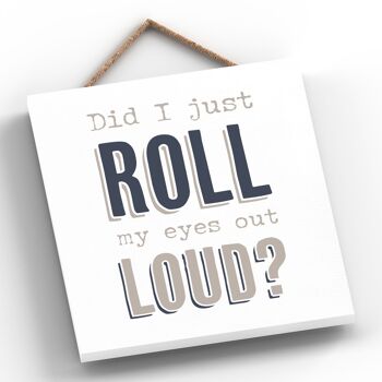 P3298 - Roll Eyes Out Loud Modern Grey Typography Home Humor Plaque à suspendre en bois 2
