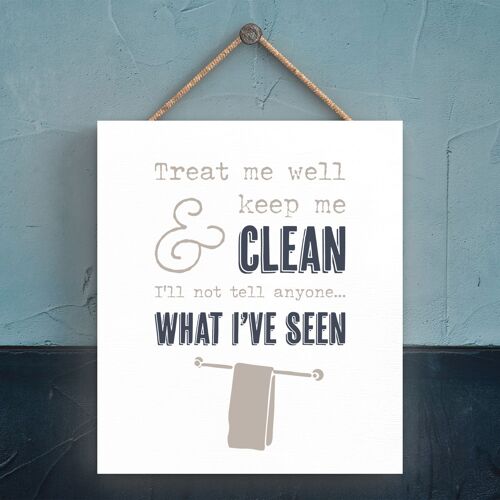 P3313 - Treat Toilet Well Modern Grey Typography Home Humour Wooden Hanging Plaque