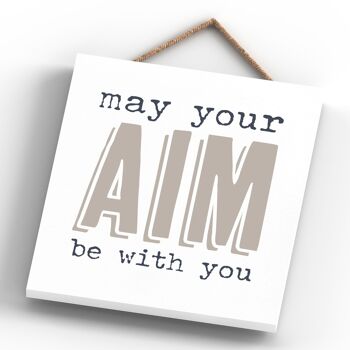 P3315 - May Aim Be With You Modern Grey Typography Home Humor Plaque à suspendre en bois 4