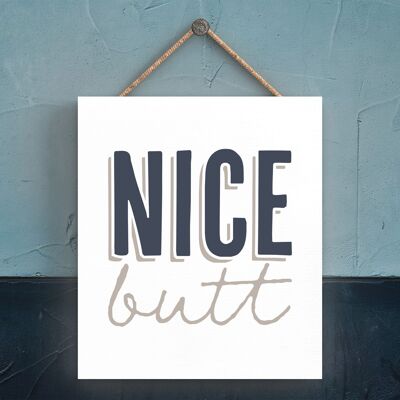 P3318 - Nice Butt Modern Grey Typography Home Humour Wooden Hanging Plaque