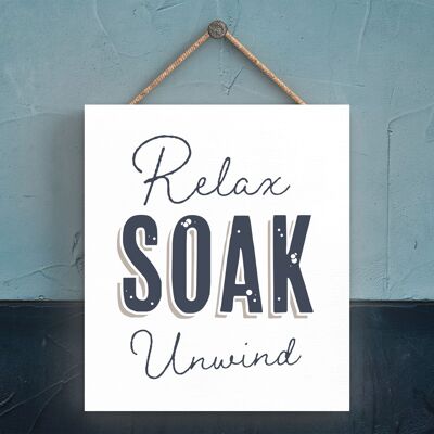 P3324 - Relax Soak Unwind Modern Gray Typography Home Humor Placa colgante de madera