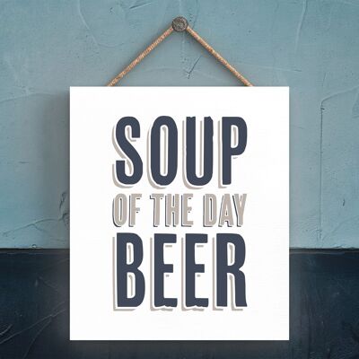 P3329 – Suppe des Tages, Bier, modernes Grau, Typografie, Zuhause, Humor, Holzschild zum Aufhängen
