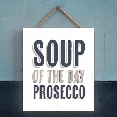 P3333 - Tagessuppe Prosecco Modern Grey Typography Home Humor Holzschild