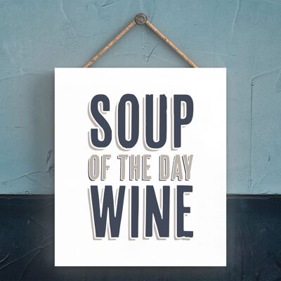 P3336 - Sopa del Día Vino Moderno Gris Tipografía Hogar Humor Placa de Madera