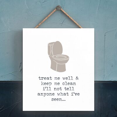 P3342 - Treat Well Toilet Modern Grey Typography Home Humour Wooden Hanging Plaque