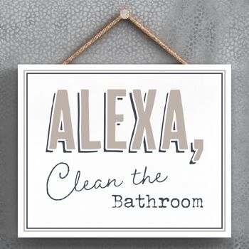 P3358 - Alexa Clean Bathroom Modern Grey Typography Home Humor Plaque à suspendre en bois 1