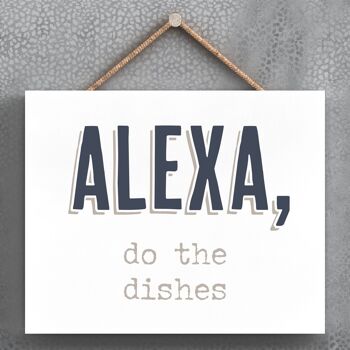 P3359 - Alexa Do Dishes Moderne Gris Typographie Maison Humour Plaque à Suspendre en Bois 1