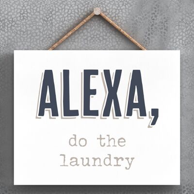 P3361 - Alexa Do Laundry Moderna tipografia grigia Umorismo domestico Targa da appendere in legno