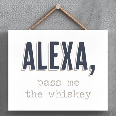 P3368 - Alexa Pass Whisky Modern Gray Typography Home Humor Placa colgante de madera