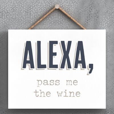 P3369 - Alexa Pass Wine Modern Gray Typography Home Humor Placa colgante de madera