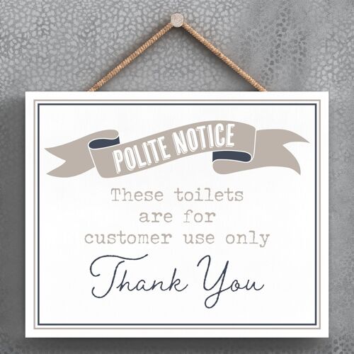 P3378 - Toilets Customer Use Modern Grey Typography Home Humour Wooden Hanging Plaque