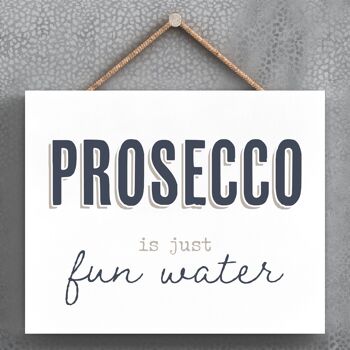 P3392 - Prosecco Fun Water Modern Grey Typography Home Humor Plaque à suspendre en bois 1