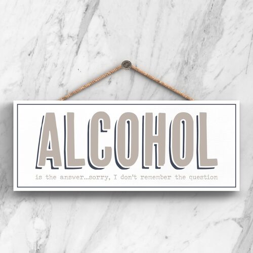 P3402 - Alcohols The Answer Modern Grey Typography Home Humour Wooden Hanging Plaque