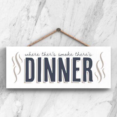 P3419 - Smoke Theres Dinner Modern Grey Typography Home Humour Wooden Hanging Plaque