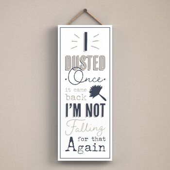 P3424 - Dusted Once Modern Grey Typography Home Humor Plaque à suspendre en bois 1