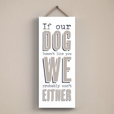 P3425 - Dog Like You Modern Gray Typography Home Humor Placa colgante de madera