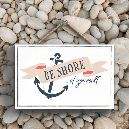 P3450 - Be Shore Anchor Seaside Beach Themed Nautical Hanging Plaque