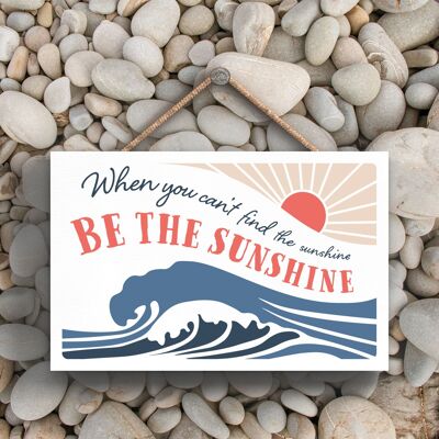 P3451 - Plaque à suspendre nautique sur le thème de la plage de bord de mer Be The Sunshine