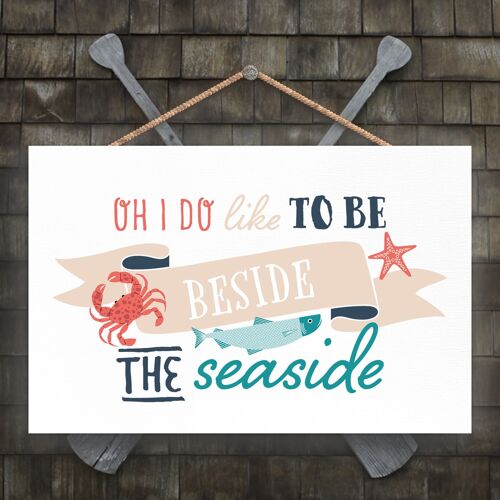 P3482 - To Be Beside The Seaside Beach Themed Nautical Hanging Plaque
