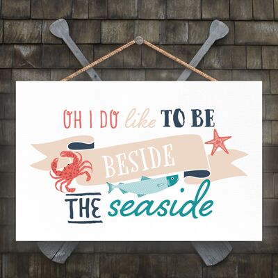 P3482 - To Be Beside The Seaside Beach Themed Nautical Hanging Plaque