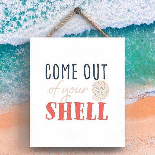 P3511 - Out Of Your Shell Seaside Beach Themed Nautical Hanging Plaque