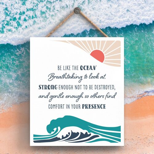 P3516 - Be Like The Ocean Seaside Beach Themed Nautical Hanging Plaque