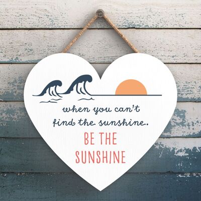 P3528 - Be The Sunshine Seaside Beach Themed Nautical Heart Hanging Plaque