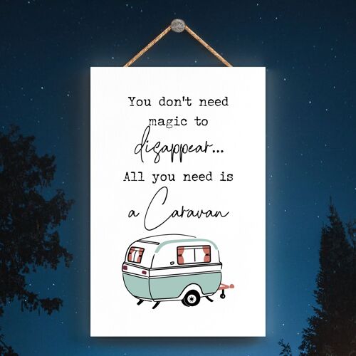 P3607 - Magic To Disappear Camper Caravan Camping Themed Hanging Plaque