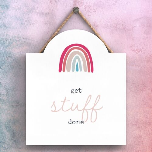 P3769 - Get Stuff Done Rainbow Postivity Themed Colourful Hanging Plaque