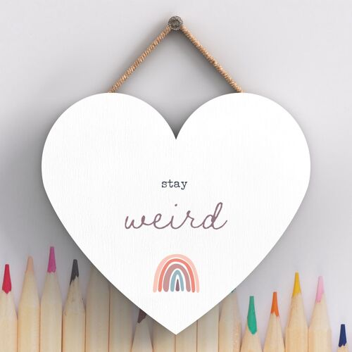 P3825 - Stay Weird Rainbow Postivity Themed Colourful Hanging Plaque