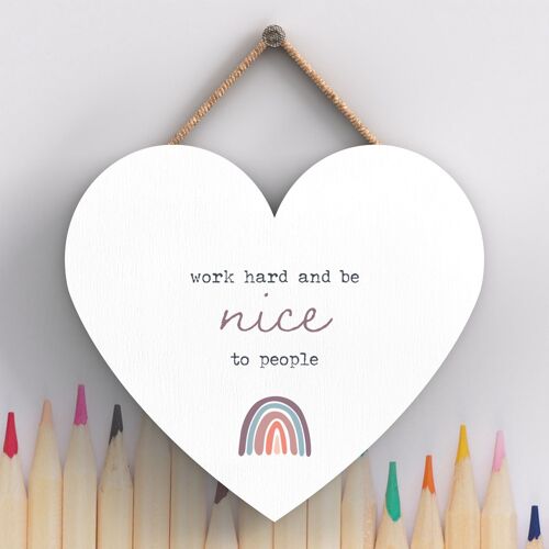 P3829 - Work Hard Be Nice Rainbow Postivity Themed Colourful Hanging Plaque