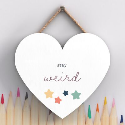 P3866 - Stay Weird Rainbow Postivity Themed Colourful Hanging Plaque