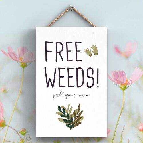 P3939 - Free Weeds Garden Theme Gift Idea Hanging Plaque