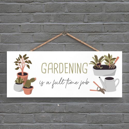 P3953 - Full Time Job Garden Theme Gift Idea Hanging Plaque