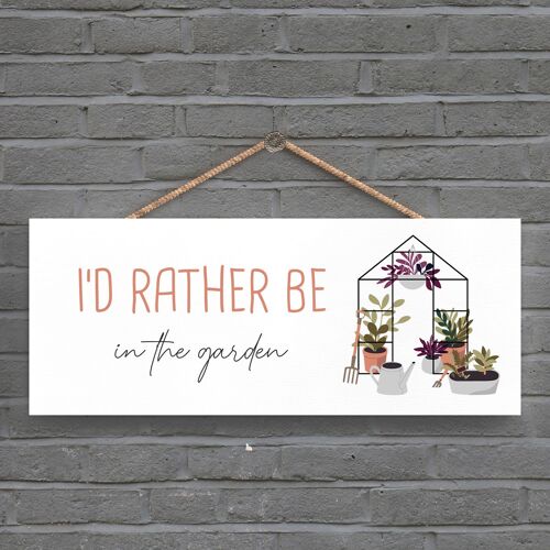 P3955 - I'D Rather Be In The Garden Theme Gift Idea Hanging Plaque