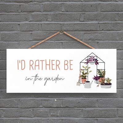 P3955 – I’d Rather Be In The Garden – Geschenkidee zum Aufhängen