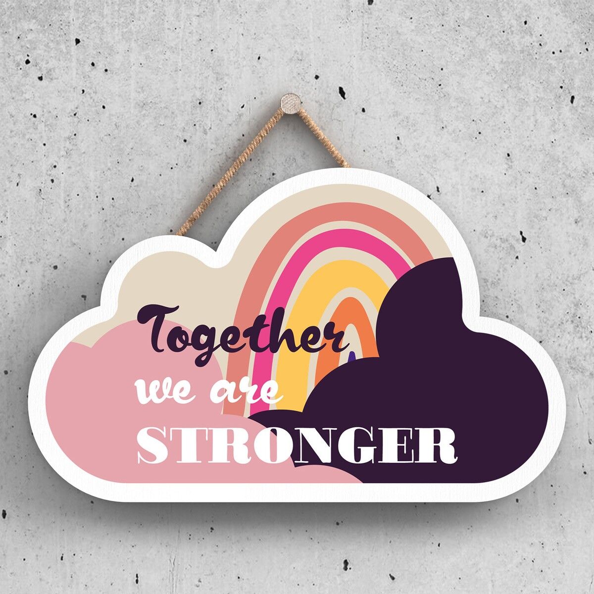 P3998 - Together We Are Stronger Inspiring Sentimental Gift Hanging Plaque