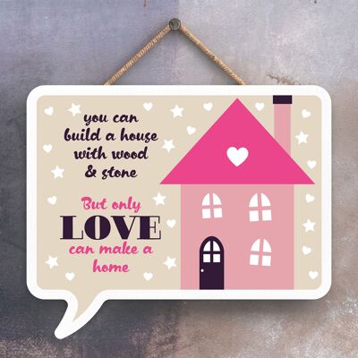 P4003 – Only Love Can Make A Home Inspirierendes sentimentales Geschenk zum Aufhängen