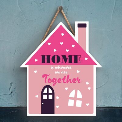 P4012 - Home Is Wherever We Are Inspiring Sentimental Gift Hanging Plaque