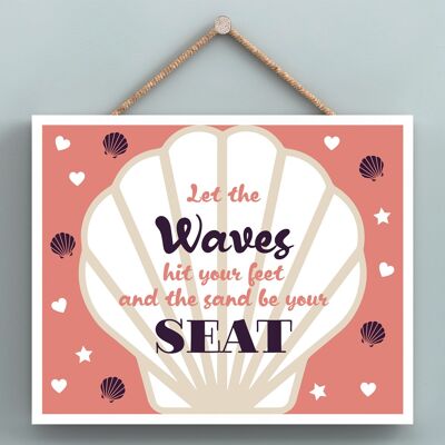 P4019 - Waves Hit Your Feet Shell Inspiring Sentimental Gift Hanging Plaque