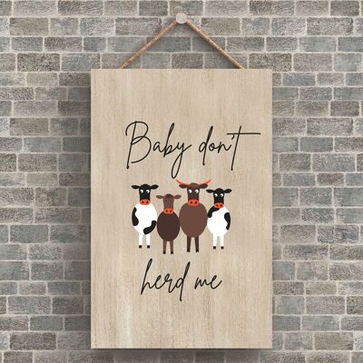 P4201 - Targa da appendere in legno a tema animale mucca Don't Herd Me Cute